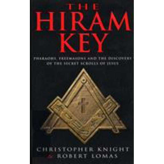 Pre-Owned The Hiram Key: Pharaohs, Freemasons and the Discovery of the Secret Scrolls of Jesus (Paperback) 0099699419 9780099699415