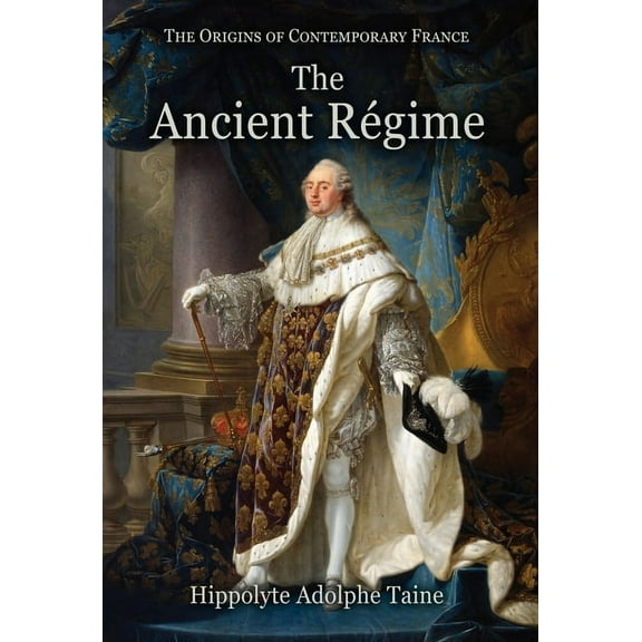 Origins of Contemporary France: The Ancient Régime (Hardcover)