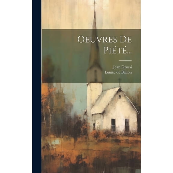 Oeuvres De Piété... (Hardcover)