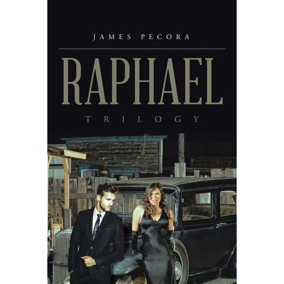 Raphael: Trilogy (Paperback) by James Pecora
