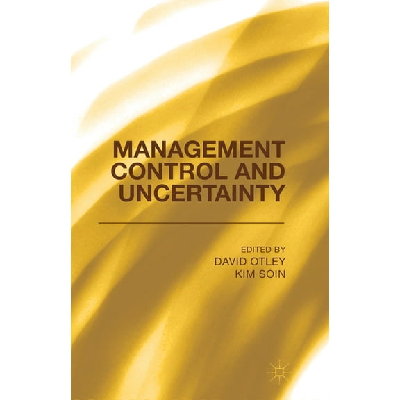 Management Control and Uncertainty, (Paperback)