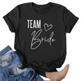 thumbnail image 6 of Team Bride Print T Shirt for Women Short Sleeve Crew Neck Tee Letter Print Summer Casual Tops Black L, 6 of 6