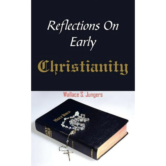 Reflections On Early Christianity (Paperback)