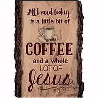 Sign-Barky-All I Need Today (4.25 x 6)