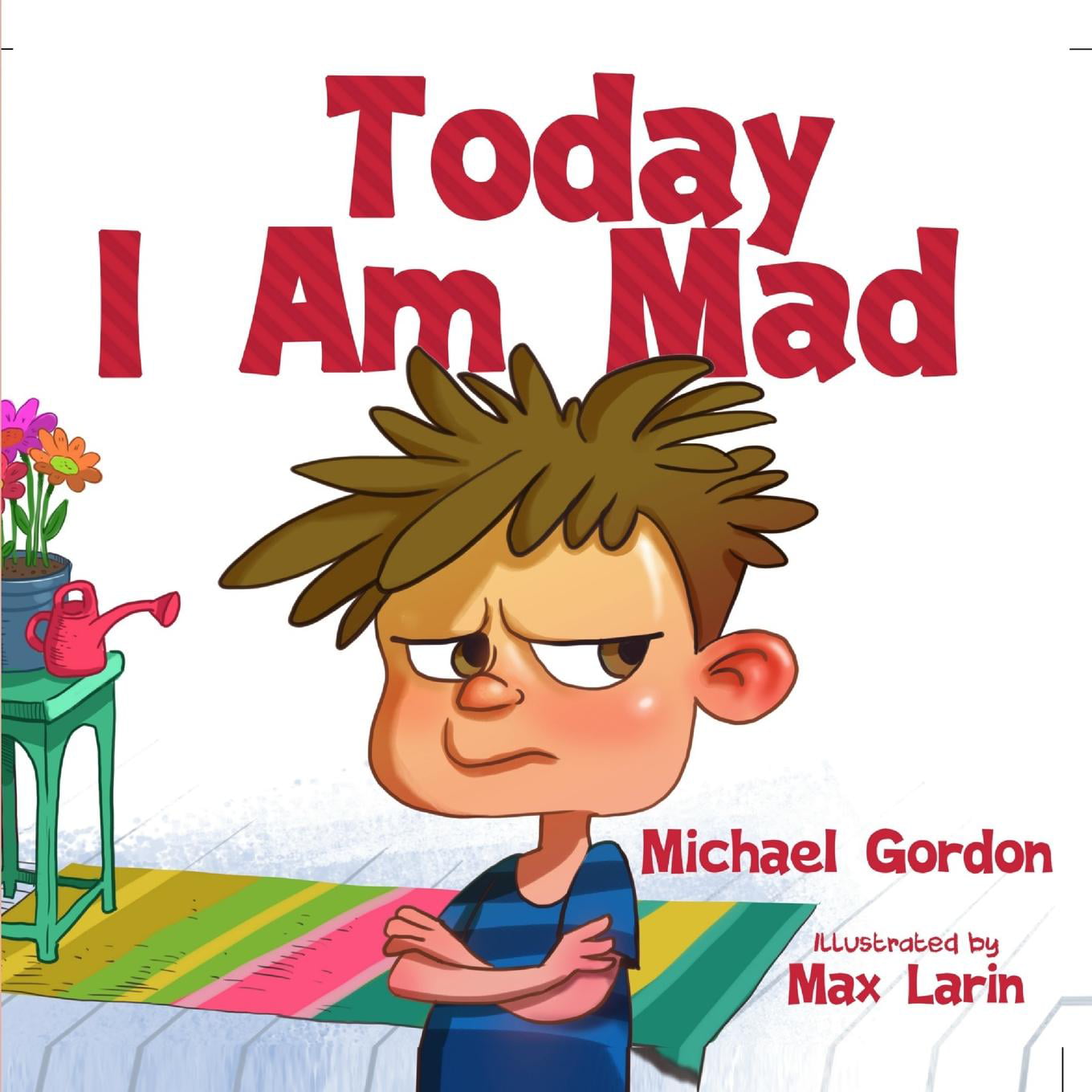 Self-Regulation Skills: Today I Am Mad : (Anger Management, Kids Books,  Baby, Childrens, Ages 3 5, Emotions) (Series #1) (Paperback) 