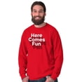 thumbnail image 5 of Here Comes Fun Energetic Long Sleeve TShirt Men Women Brisco Brands S, 5 of 6