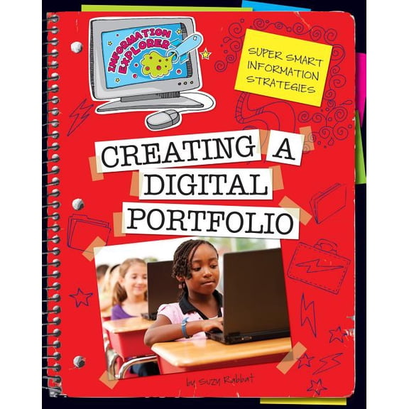 Explorer Library: Information Explorer: Creating a Digital Portfolio (Paperback)