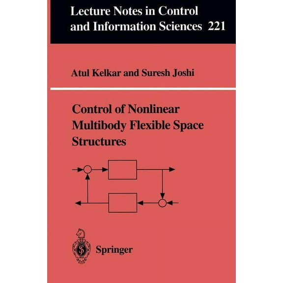 Lecture Notes in Control and Information Control of Nonlinear Multibody Flexible Space Structures, Book 221, (Paperback)