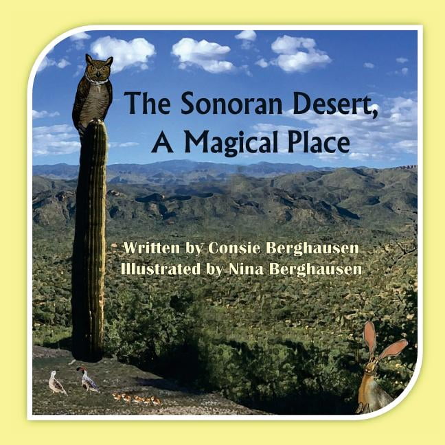 The Sonoran Desert, A Magical Place (Paperback) The Sonoran Desert, A Magical Place (Paperback)