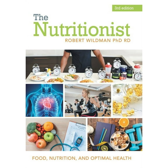 The Nutritionist : Food, Nutrition, and Optimal Health (Hardcover)