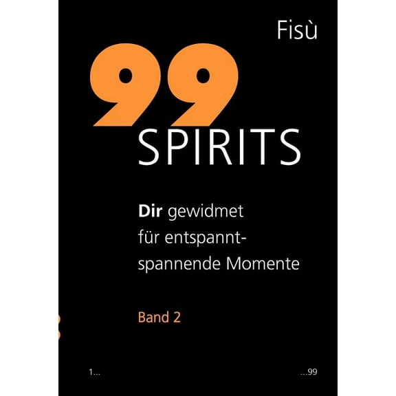 99 Spirits Band 2: Dir gewidmet für entspannt-spannende Momente, (Paperback)