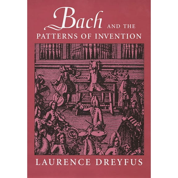 Bach and the Patterns of Invention (Paperback)