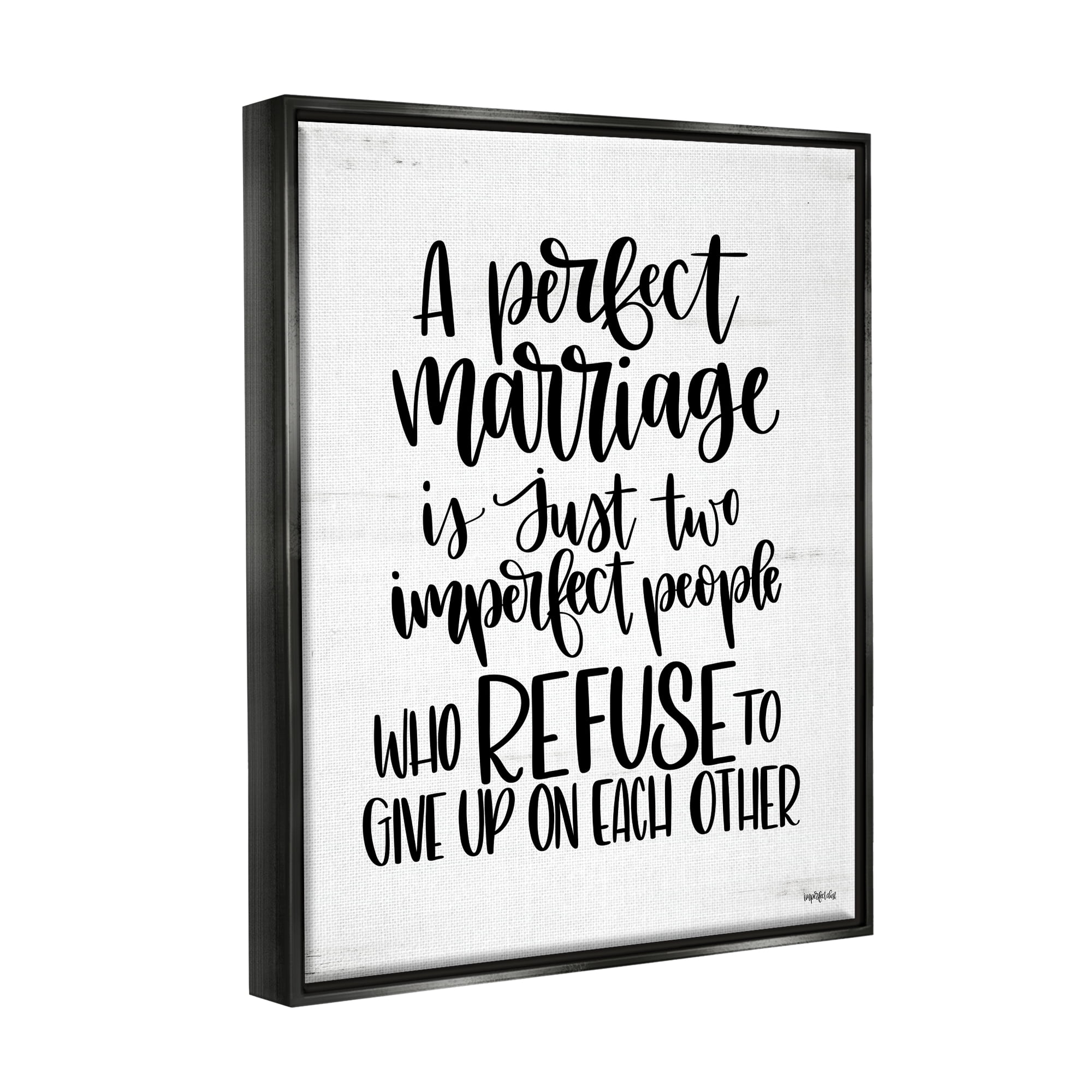 Stupell Industries Perfect Marriage Imperfect People Phrase Love Quote Jet Black Framed Floating Canvas Wall Art, 16x20, by Imperfect Dust