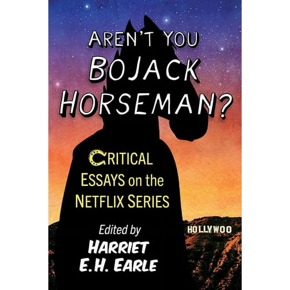 Aren't You Bojack Horseman?: Critical Essays on the Netflix Series, (Paperback)