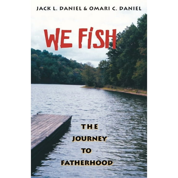 We Fish: The Journey to Fatherhood, (Paperback)