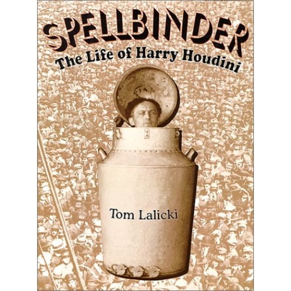 Pre-Owned Spellbinder: The Life of Harry Houdini Hardcover