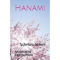 Hanami : La fioritura del cuore (Paperback)