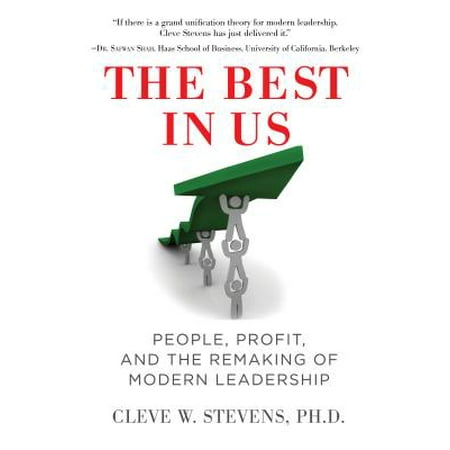 The Best in Us : People, Profit, and the Remaking of Modern (Us Best Undergraduate Business Schools)