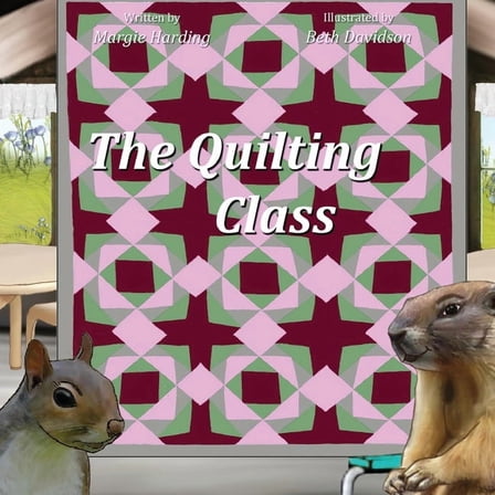 Paxton and Friends The Quilting Class, Book 15, (Paperback)