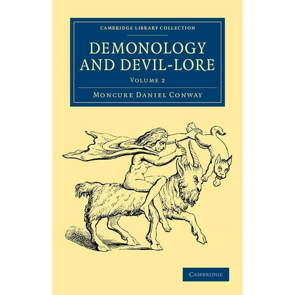 Demonology and Devil-Lore - Volume 2, (Paperback)