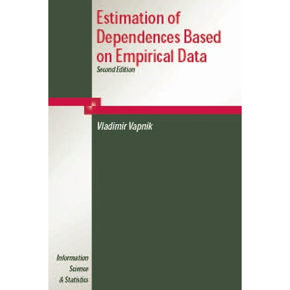 Information Science and Statistics Estimation of Dependences Based on Empirical Data, (Paperback)