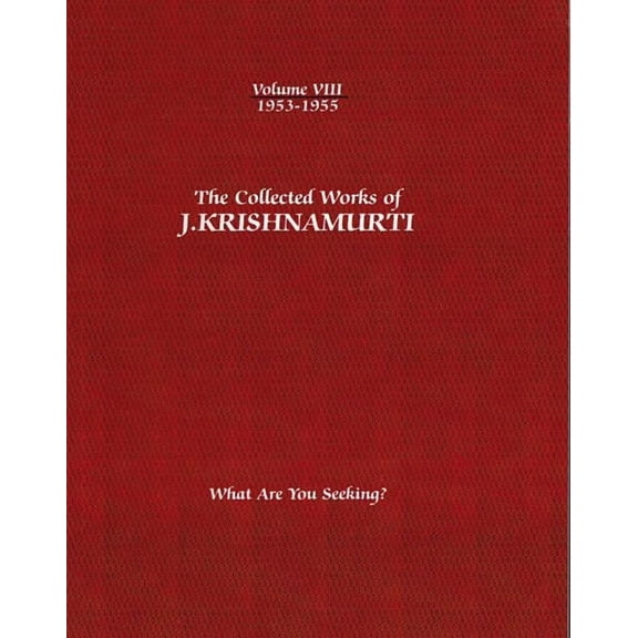 Collected Works of J.Krishnamurti: The Collected Works of J.Krishnamurti - Volume VIII 1953-1955 (Paperback)