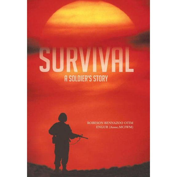 Survival: A Soldier's Story, (Hardcover)