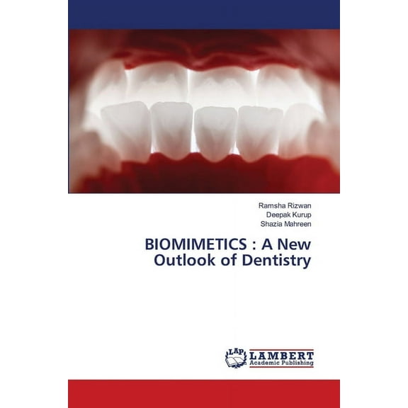 Biomimetics: A New Outlook of Dentistry, (Paperback)