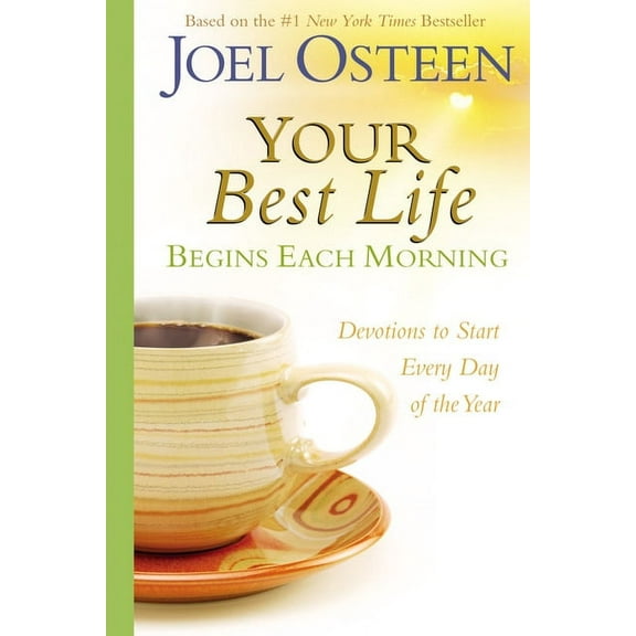 Your Best Life Begins Each Morning: Devotions to Start Every New Day of the Year (Hardcover)