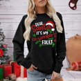 thumbnail image 2 of Tiweut Womens Sweatshirts Dear Santa It's My Coworker's Fault Long Sleeve Round Neck Sweatshirt for Mens,Black,L, 2 of 4