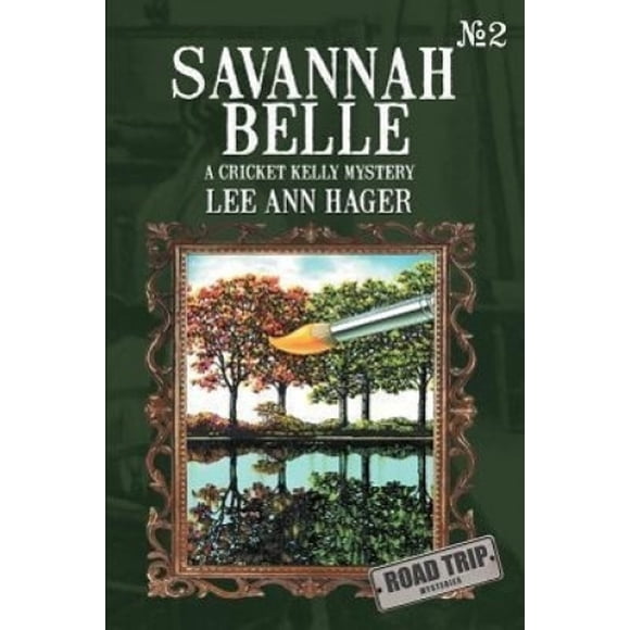 Savannah Belle: A Cricket Kelly Mystery