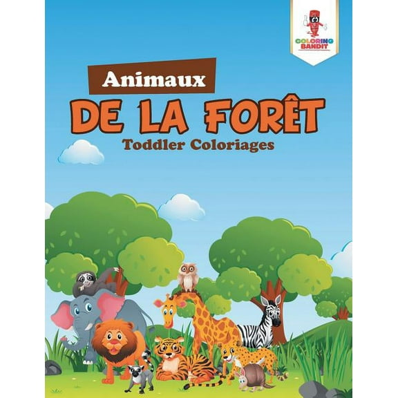 Animaux de la Forêt: Toddler Coloriages, (Paperback)