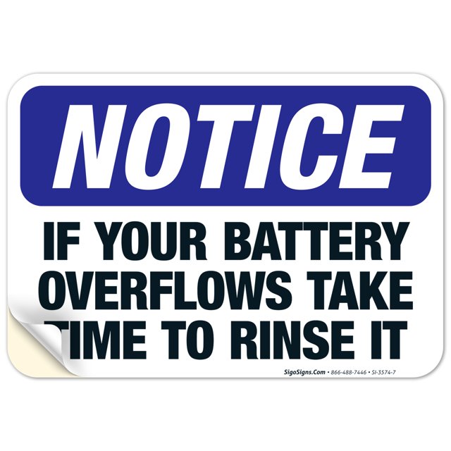 If Your Battery Overflows Take Time To Rinse It Sign, OSHA Notice Sign, 10x7 Vinyl Sticker