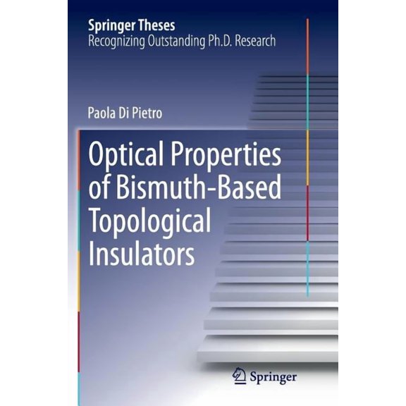 Springer Theses Optical Properties of Bismuth-Based Topological Insulators, (Paperback)