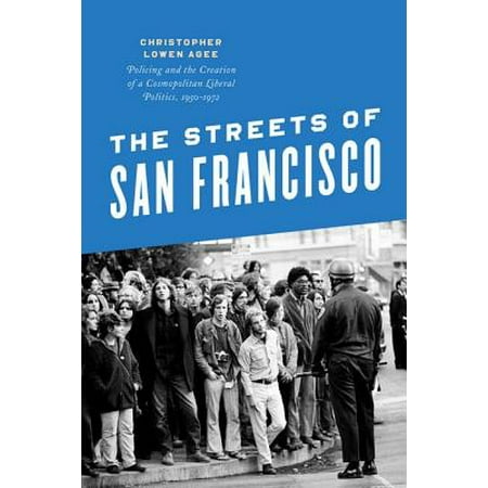 The Streets Of San Francisco Policing And The Creation