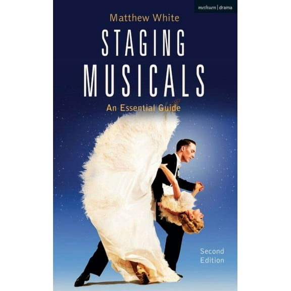 Backstage: Staging Musicals: An Essential Guide (Paperback)