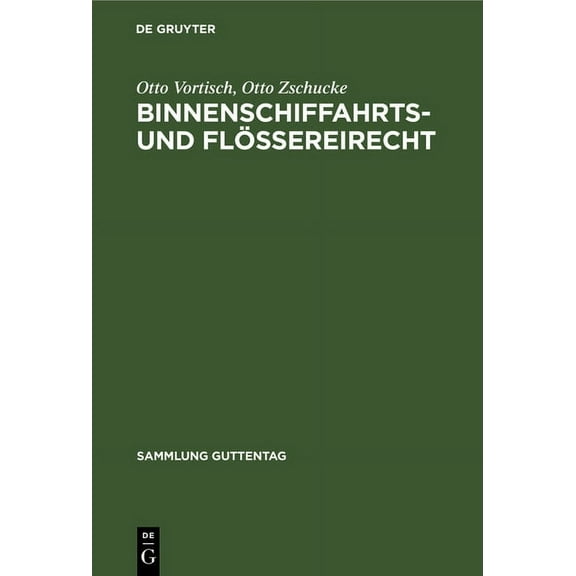 Sammlung Guttentag Binnenschiffahrts- Und FlöÃereirecht: Kommentar, Book 36, (Hardcover)
