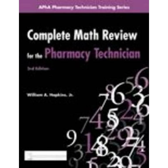 Pre-Owned Complete Math Review for the Pharmacy Technician (Apha Pharmacy Technician Training) (Paperback) 1582121346 9781582121345