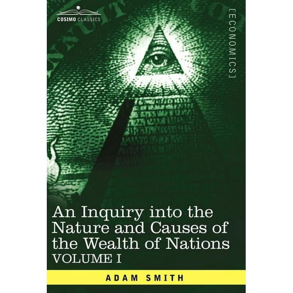 An Inquiry Into the Nature and Causes of the Wealth of Nations (Hardcover)