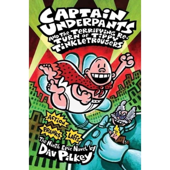 Pre-Owned Captain Underpants and the Terrifying Return of Tippy Tinkletrousers The Ninth Epic Novel, 9781338124286, 1338124285, Paperback,