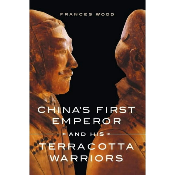 China's First Emperor and His Terracotta Warriors, (Paperback)