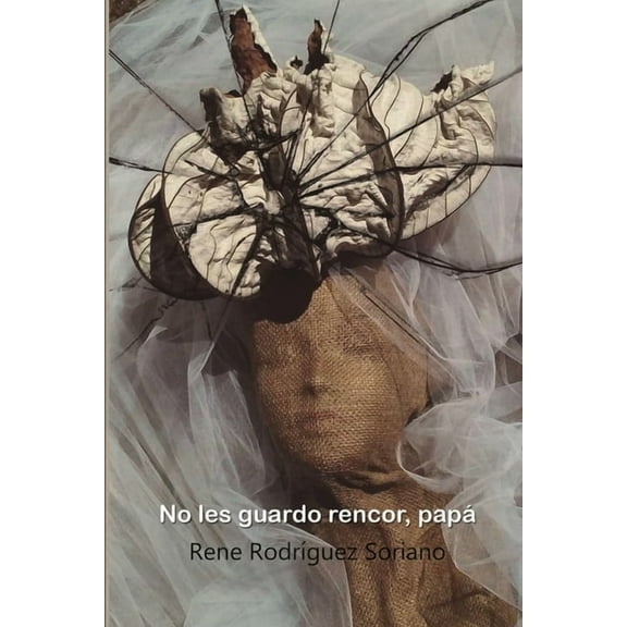 No les guardo rencor, papĂ¡ (Paperback)