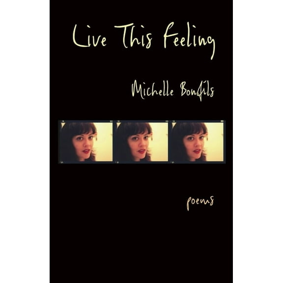 Live This Feeling: Poems, (Paperback)