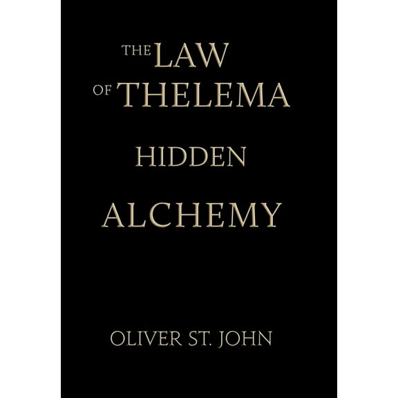 The Law of Thelema-Hidden Alchemy, (Hardcover)
