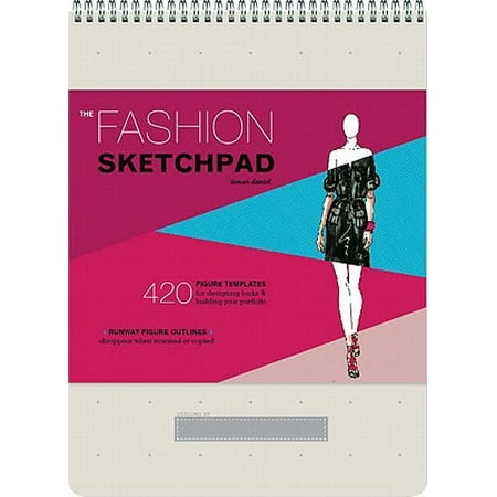 The Fashion Sketchpad : 420 Figure Templates for Designing Looks and Building Your Portfolio (Drawing Books, Fashion Books, Fashion Design Books, Fashion (Best Way To Diversify Your Portfolio)
