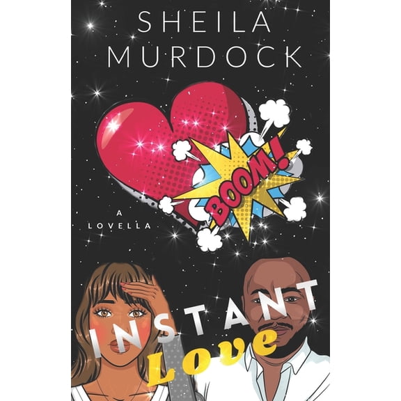 Instant Love: An African American Black Contemporary Romance Dating Suspense Urban Fiction Valentine's Day Lovella Novel, (Paperback)