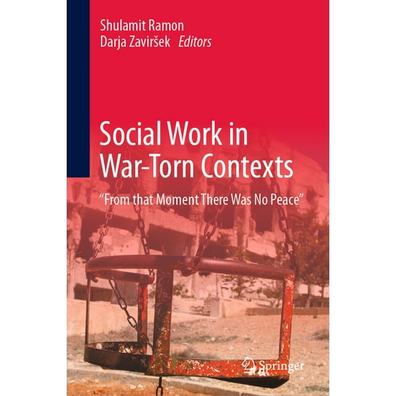 Social Work in War-Torn Contexts: "From That Moment There Was No Peace", (Hardcover)