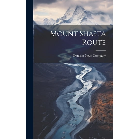 Mount Shasta Route (Hardcover)