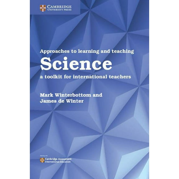 Approaches to Learning and Teaching Science: A Toolkit for International Teachers, (Paperback)