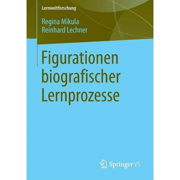 Lernweltforschung Figurationen Biografischer Lernprozesse, Book 14, (Paperback)